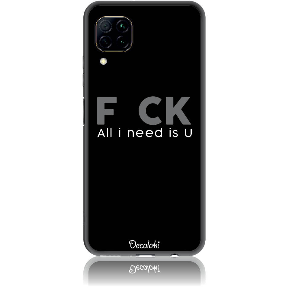 S50057P40L Θήκη για Huawei P40 Lite F_ck All I Need Is U - Image 1