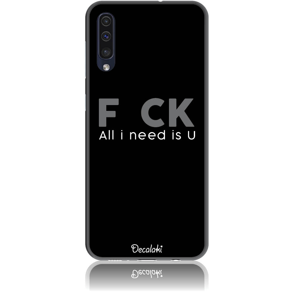 S50057SA50 Θήκη για Samsung Galaxy A50 / A30s F_ck All I Need Is U - Image 1