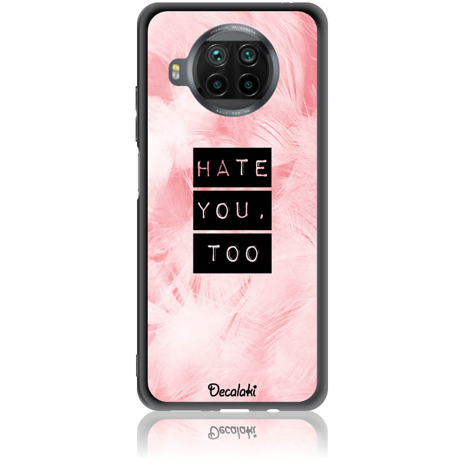 S50170MI10TL Θήκη για Xiaomi Mi 10T Lite Hate You Too Sweetie - Image 1