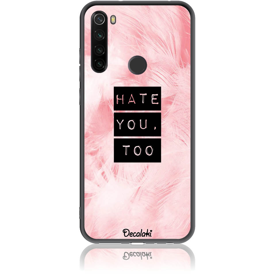 S50170RN8T Θήκη για Xiaomi Redmi Note 8T Hate You Too Sweetie - Image 1
