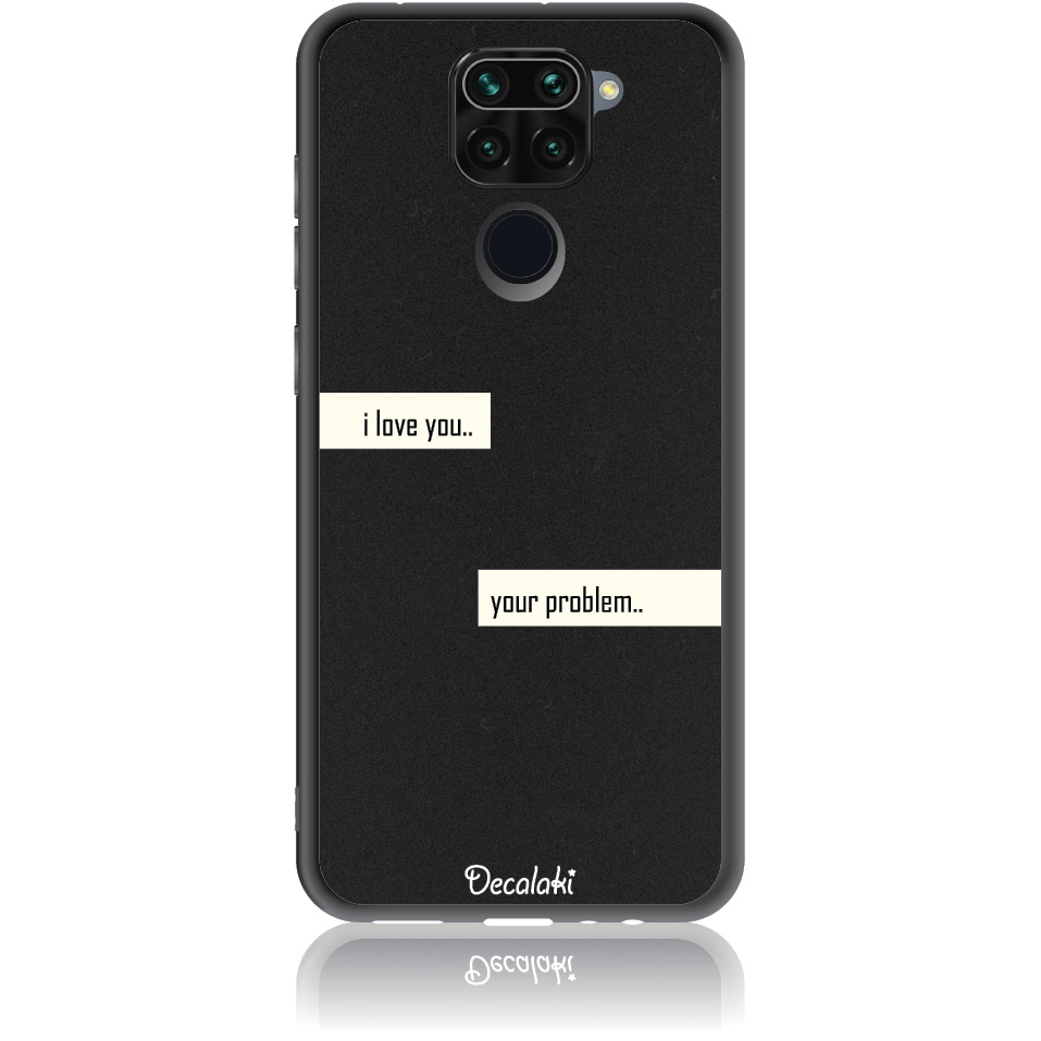 S50236XRN9 Θήκη για Xiaomi Redmi Note 9 I Love You. Your Problem. - Image 1