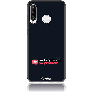 Θήκη για Huawei P30 Lite No Boyfriend No Problem