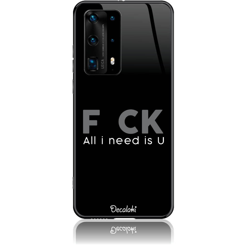 T50057P40P Θήκη για Huawei P40 Pro (5G) F_ck All I Need Is U - Image 1