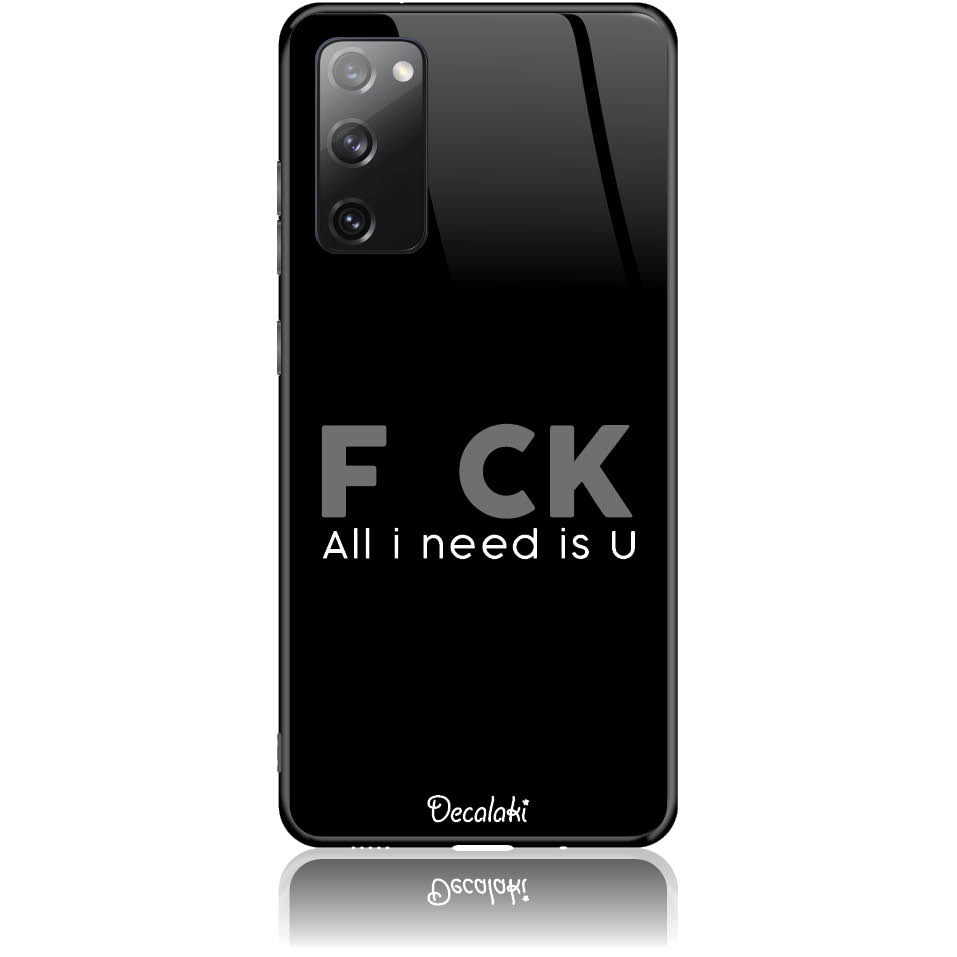 Θήκη για Samsung Galaxy S20 FE 4G/5G F_ck All I Need Is U