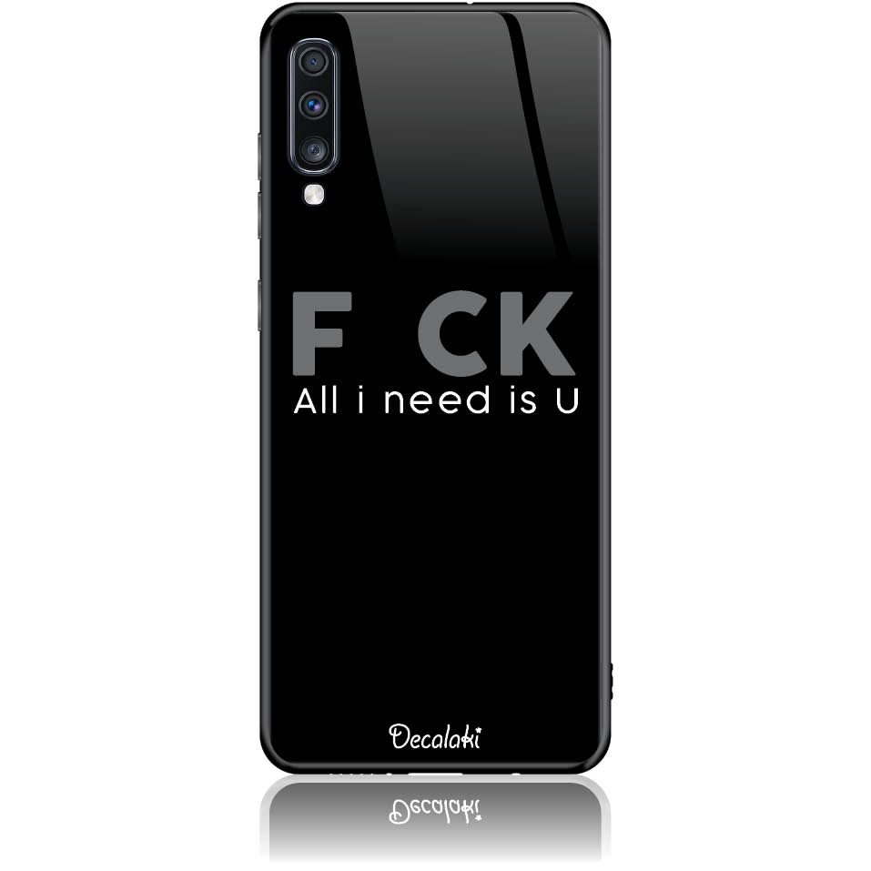 T50057SA70 Θήκη για Samsung Galaxy A70 F_ck All I Need Is U - Image 1