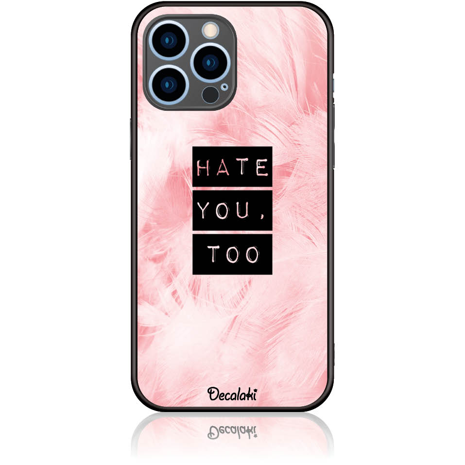T50170IP13M Θήκη για iPhone 13 Pro Max Hate You Too Sweetie - Image 1