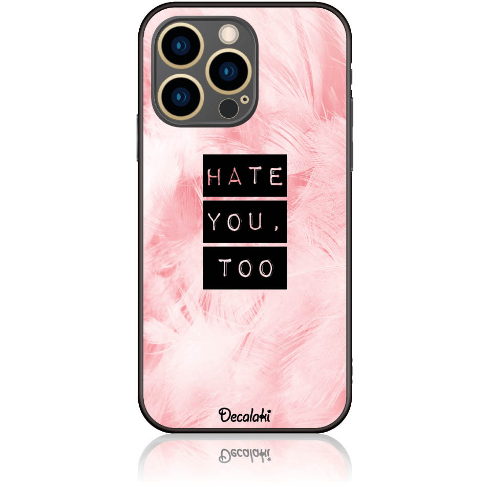 T50170IP13P Θήκη για iPhone 13 Pro Hate You Too Sweetie - Image 1