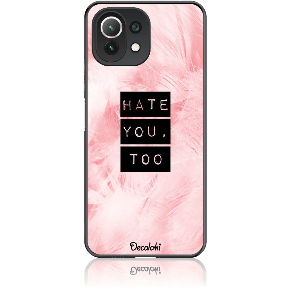 T50170MI11L Θήκη για Xiaomi Mi 11 Lite Hate You Too Sweetie - Image 1