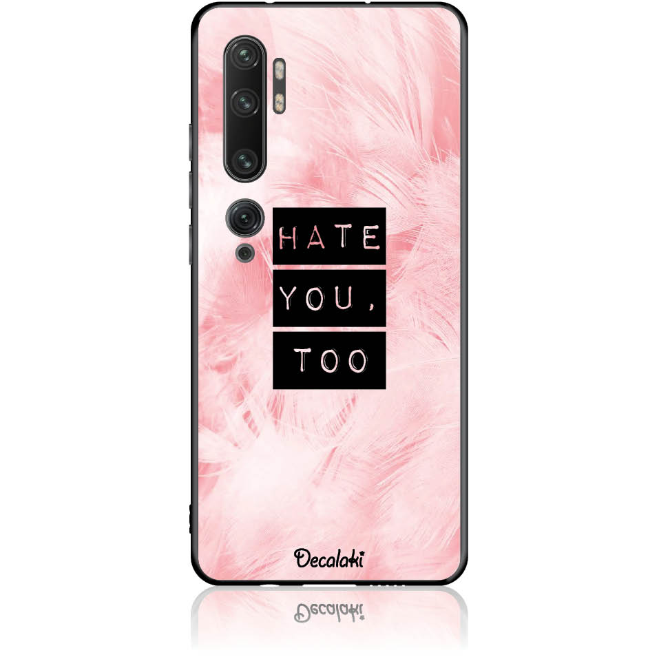 T50170MN10 Θήκη για Xiaomi Mi Note 10 / Pro Hate You Too Sweetie - Image 1