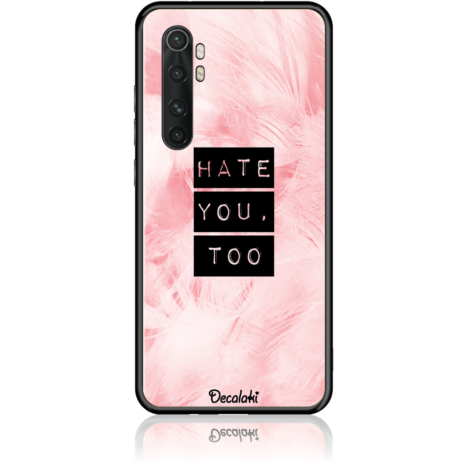 T50170MN10L Θήκη για Xiaomi Mi Note 10 Lite Hate You Too Sweetie - Image 1