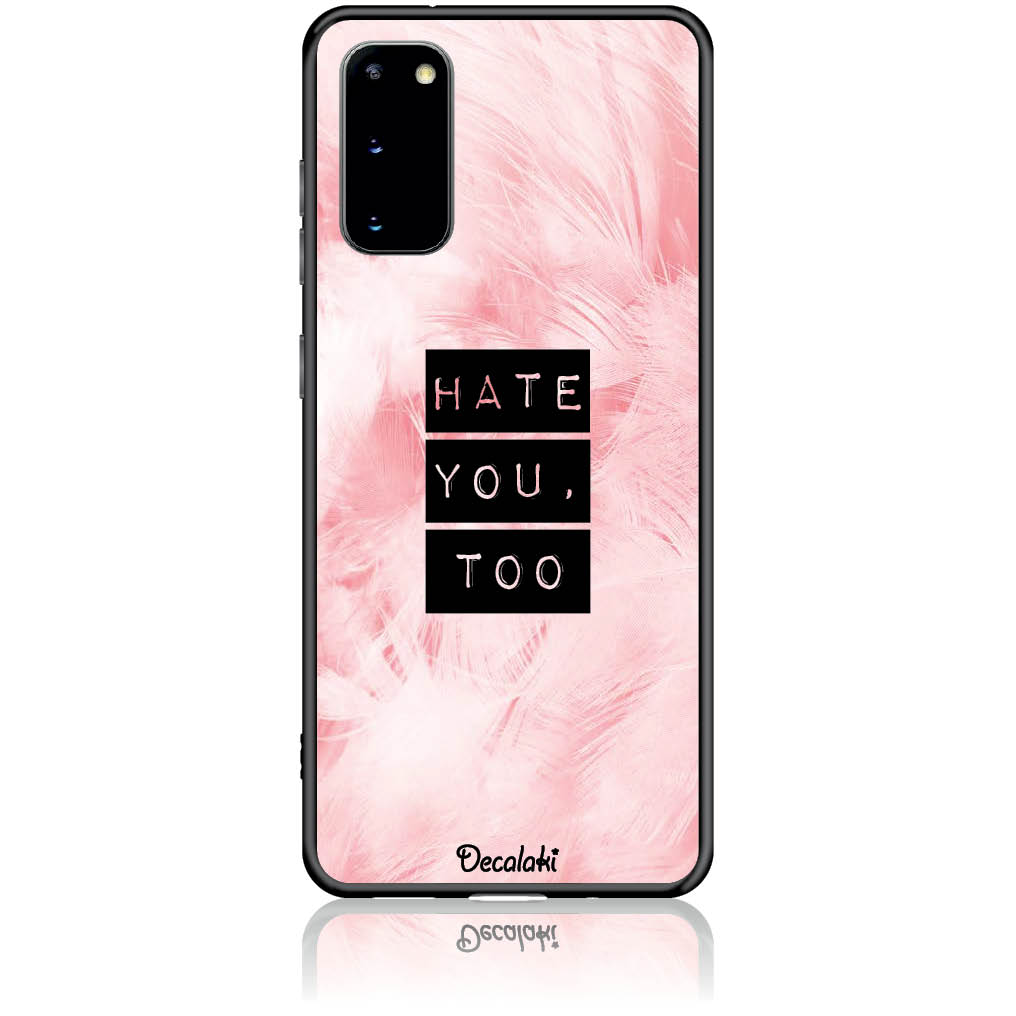 T50170SS20 Θήκη για Samsung Galaxy S20 Hate You Too Sweetie - Image 1