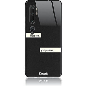 Θήκη για Xiaomi Mi Note 10 / Pro I Love You. Your Problem.