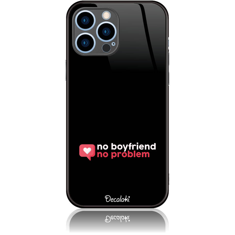 T50410IP13M Θήκη για iPhone 13 Pro Max No Boyfriend No Problem - Image 1