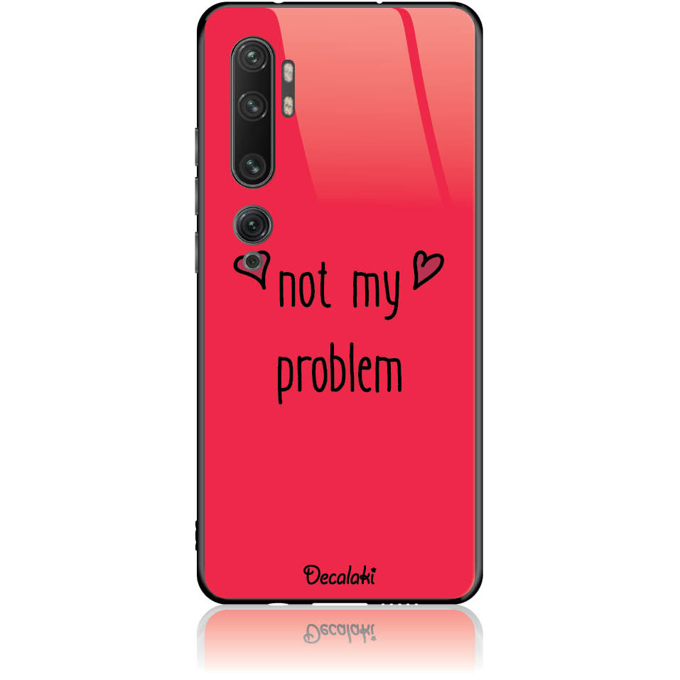 T50439MN10 Θήκη για Xiaomi Mi Note 10 / Pro Not My Problem - Image 1
