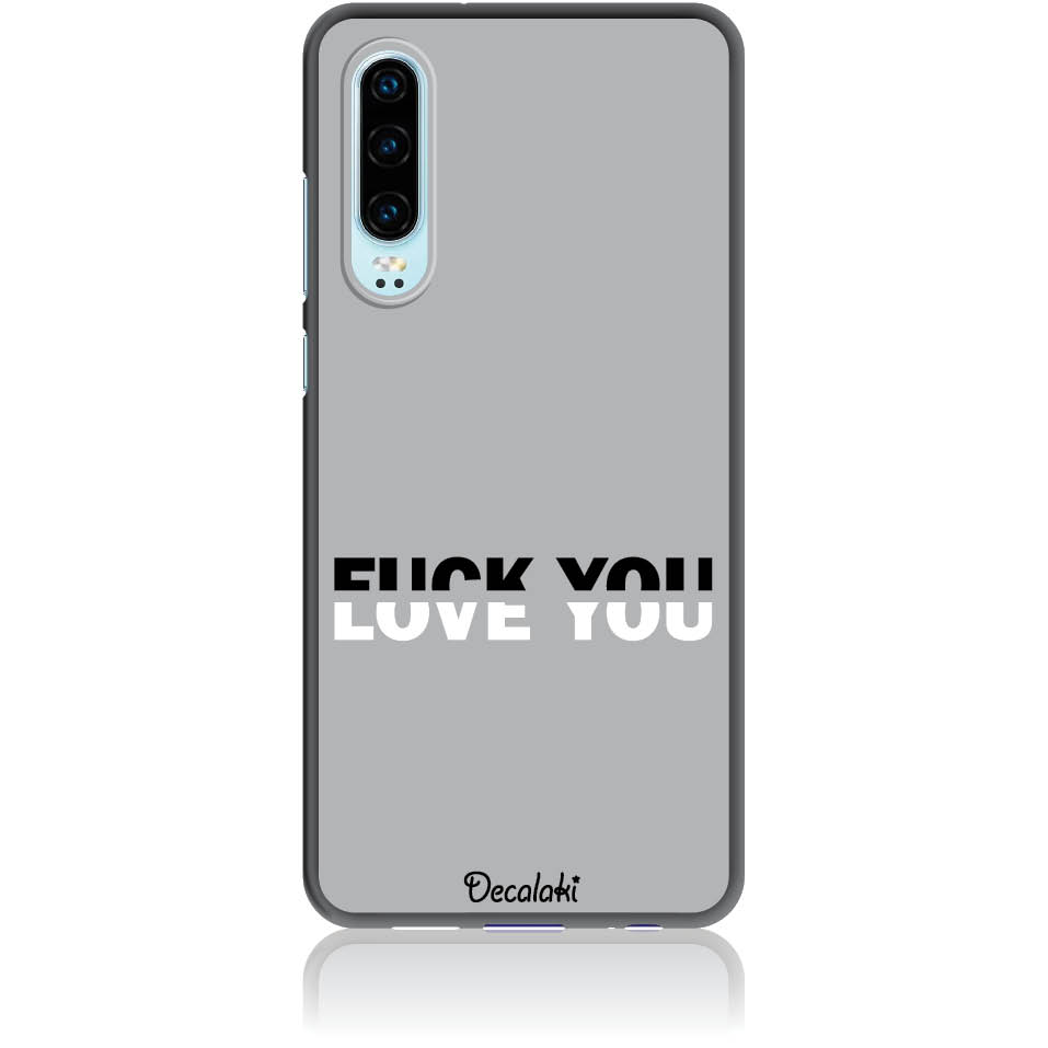 Θήκη για Huawei P30 Fuck You or Love You