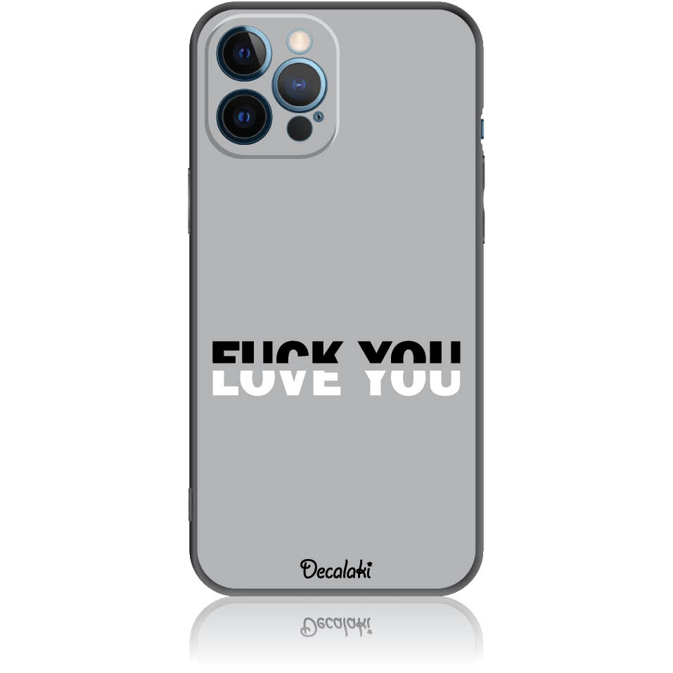 Θήκη για iPhone 12 Pro Max Fuck You or Love You