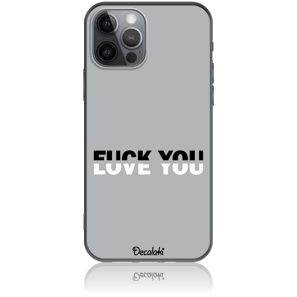 Θήκη για iPhone 12 Pro Fuck You or Love You