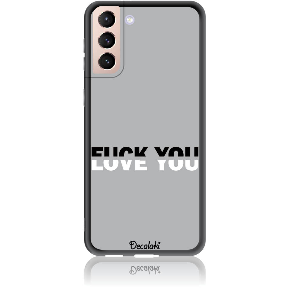 Θήκη για Samsung Galaxy S21 Plus Fuck You or Love You