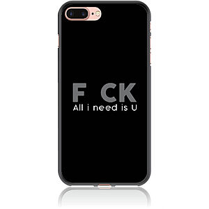Θήκη για iPhone 7 Plus / 8 Plus F_ck All I Need Is U