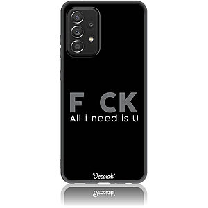 Θήκη για Samsung Galaxy A52 4G / 5G / A52S F_ck All I Need Is U