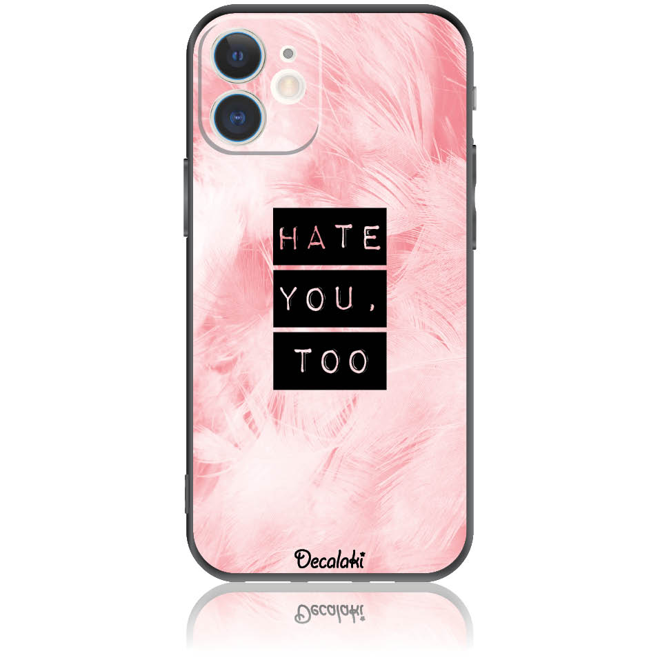 Θήκη για iPhone 12 Mini Hate You Too Sweetie