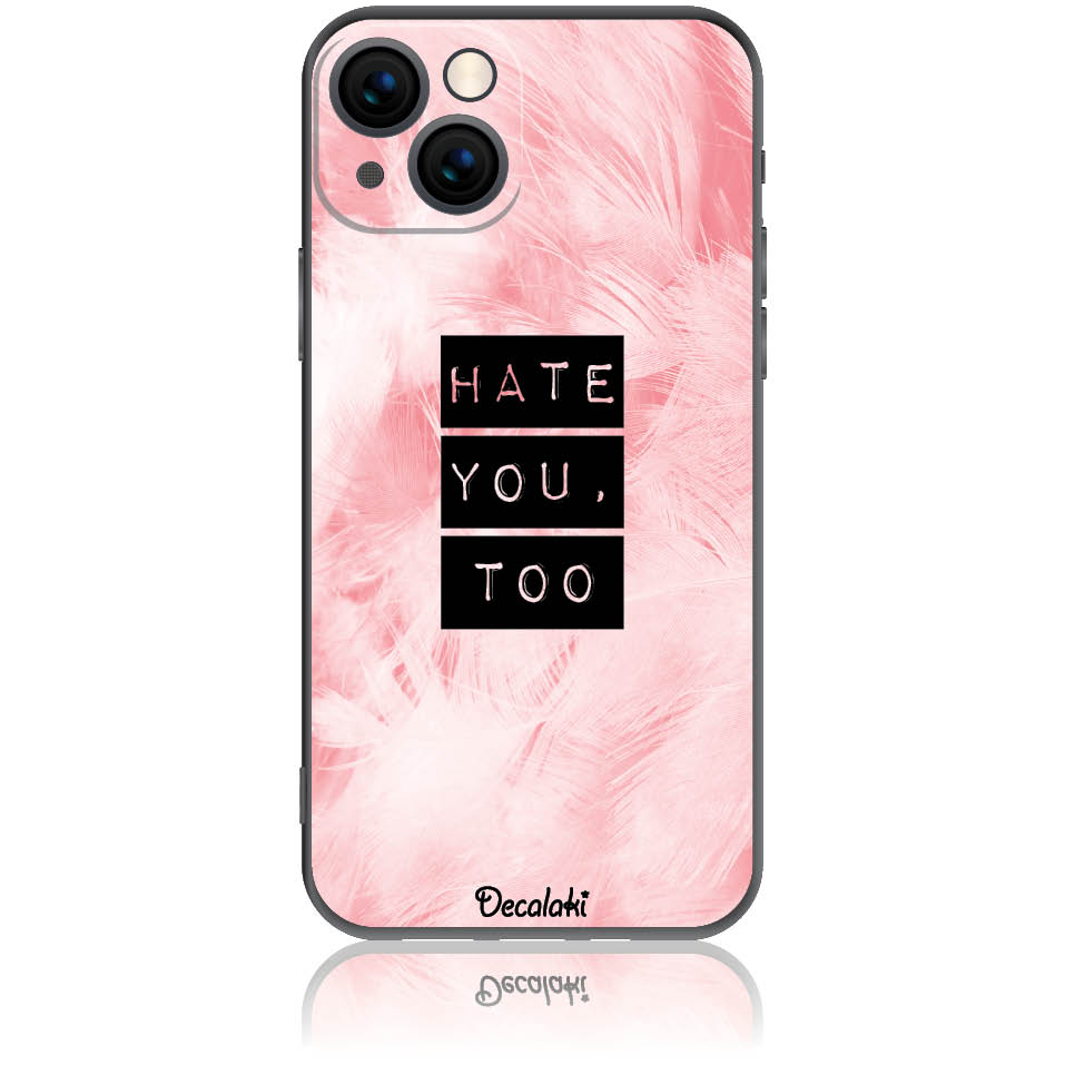 Θήκη για iPhone 13 Hate You Too Sweetie