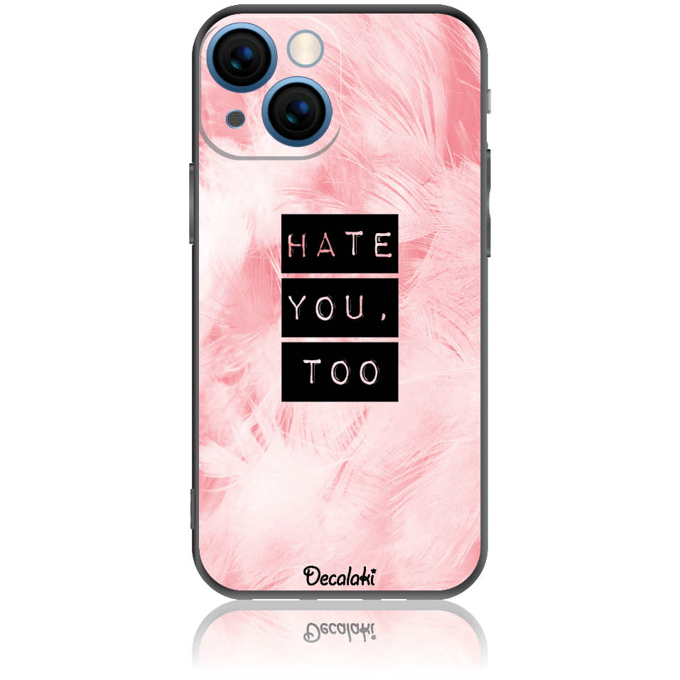 Θήκη για iPhone 13 Mini Hate You Too Sweetie