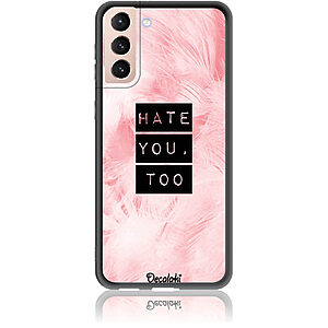 Θήκη για Samsung Galaxy S21 Plus Hate You Too Sweetie