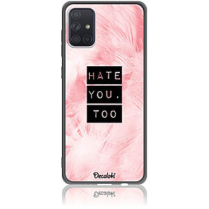 Θήκη για Samsung Galaxy A71 Hate You Too Sweetie