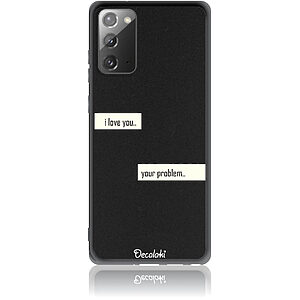 Θήκη για Samsung Galaxy Note 20 I Love You. Your Problem.