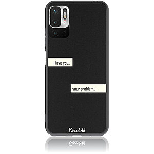 Θήκη για Xiaomi Poco M3 Pro 5G / Note 10 5G I Love You. Your Problem.