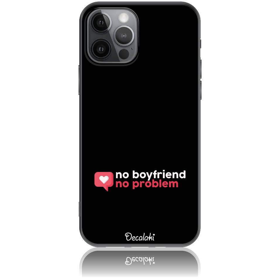 Θήκη για iPhone 12 Pro No Boyfriend No Problem
