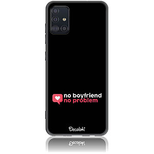 Θήκη για Samsung Galaxy A51 No Boyfriend No Problem