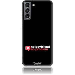 Θήκη για Samsung Galaxy S21 No Boyfriend No Problem