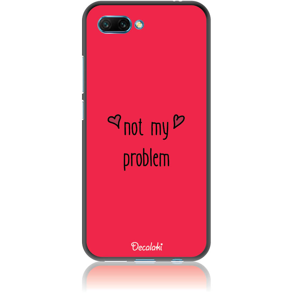 Θήκη για Honor 10 Not My Problem