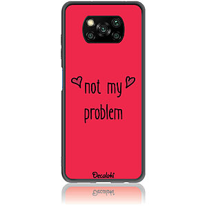 Θήκη για Xiaomi Poco X3 Pro / X3 NFC Not My Problem