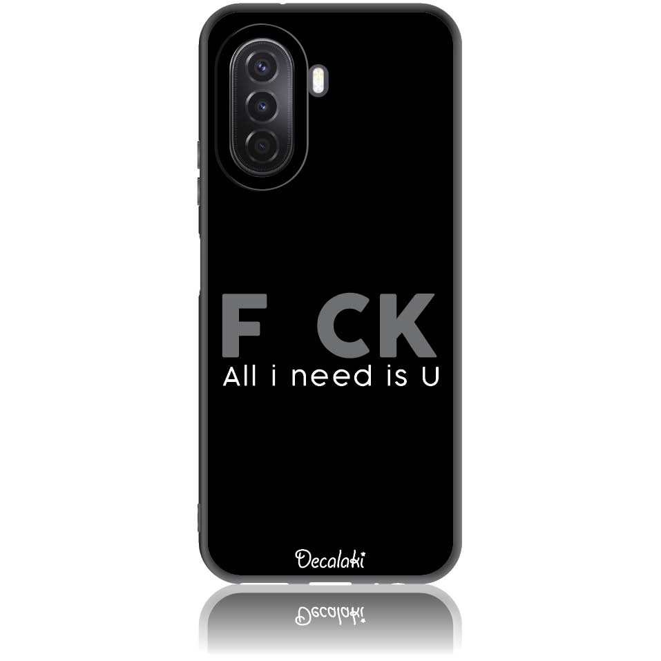 Θήκη για Huawei Nova Y70 F_ck All I Need Is U - Soft TPU Θήκη για Huawei Nova Y70 F_ck All I Need Is U - Soft TPU
