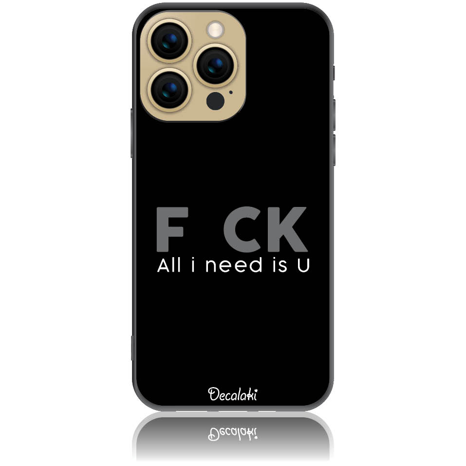 Θήκη για iPhone 13 Pro F_ck All I Need Is U - Soft TPU Θήκη για iPhone 13 Pro F_ck All I Need Is U - Soft TPU