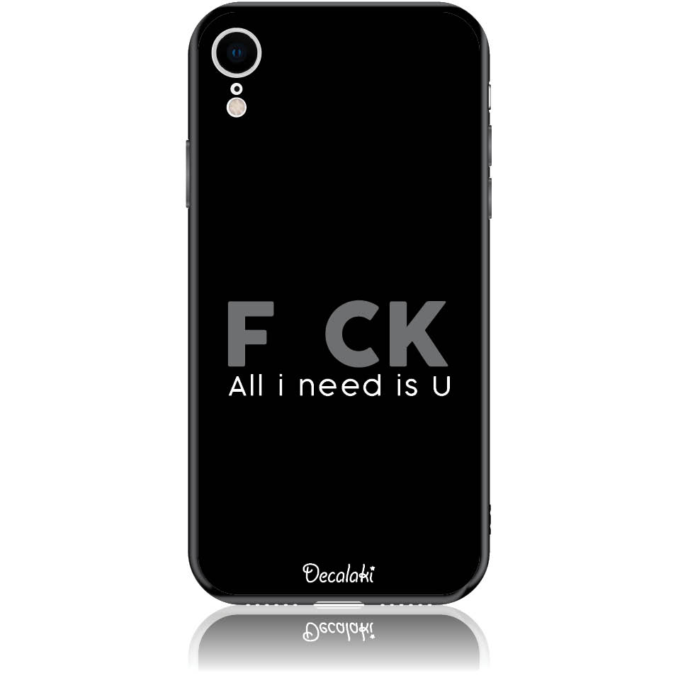 Θήκη για iPhone XR F_ck All I Need Is U - Soft TPU Θήκη για iPhone XR F_ck All I Need Is U - Soft TPU