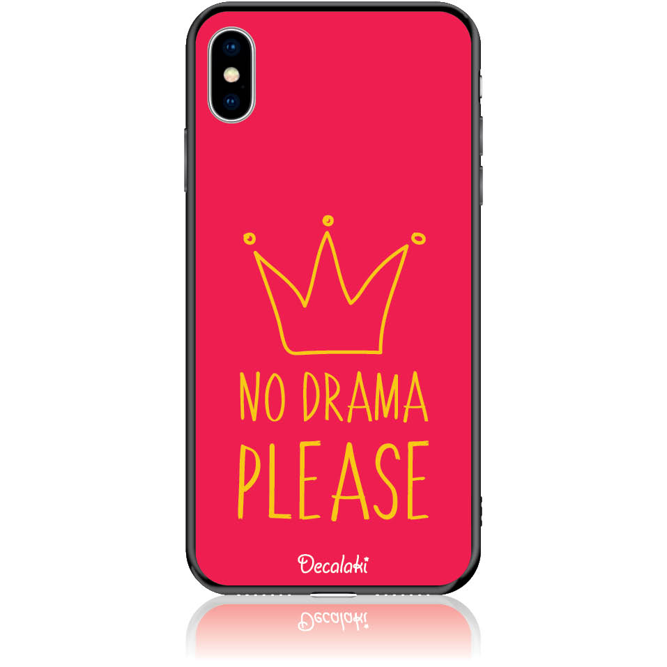 Θήκη για iPhone XS Max No Drama Please - Soft TPU Θήκη για iPhone XS Max No Drama Please - Soft TPU