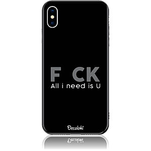 Θήκη για iPhone XS Max F_ck All I Need Is U - Soft TPU