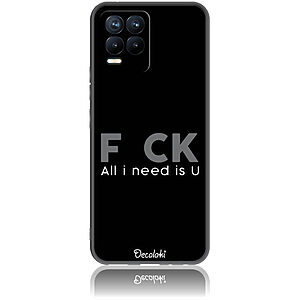 Θήκη για Realme 8 / 8 Pro F_ck All I Need Is U - Soft TPU