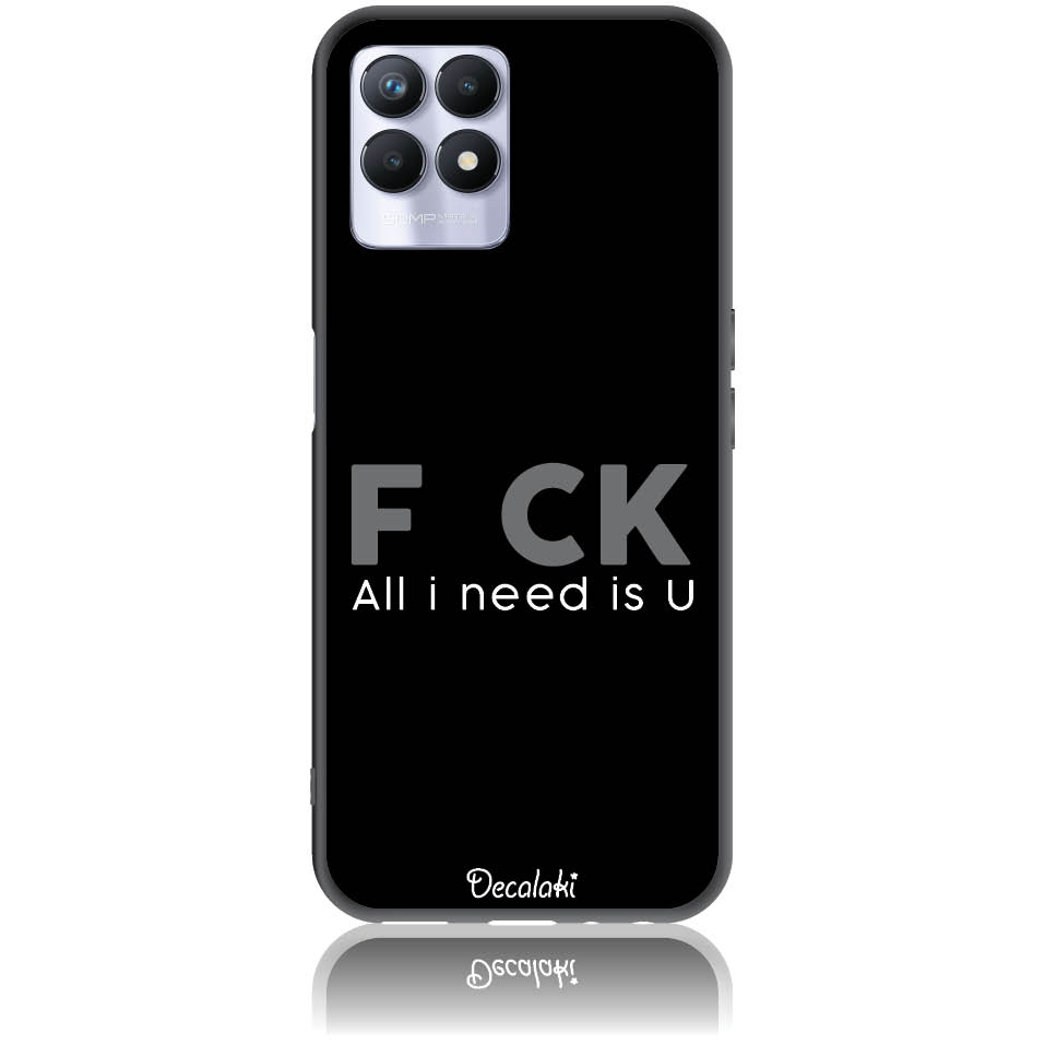 Θήκη για Realme 8i F_ck All I Need Is U - Soft TPU Θήκη για Realme 8i F_ck All I Need Is U - Soft TPU