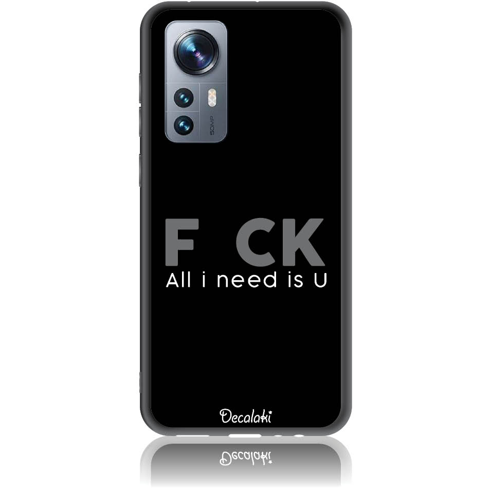 Θήκη για Xiaomi 12 5G / 12X 5G F_ck All I Need Is U - Soft TPU Θήκη για Xiaomi 12 5G / 12X 5G F_ck All I Need Is U - Soft TPU