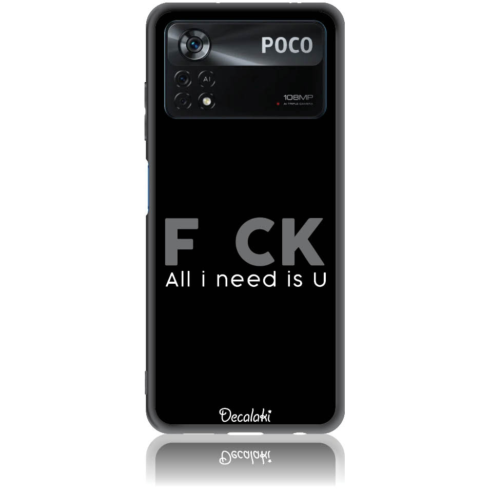 Θήκη για Xiaomi Poco X4 Pro 5G F_ck All I Need Is U - Soft TPU Θήκη για Xiaomi Poco X4 Pro 5G F_ck All I Need Is U - Soft TPU