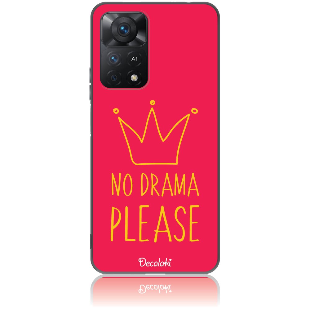 Θήκη για Xiaomi Redmi Note 11 Pro No Drama Please - Soft TPU Θήκη για Xiaomi Redmi Note 11 Pro No Drama Please - Soft TPU